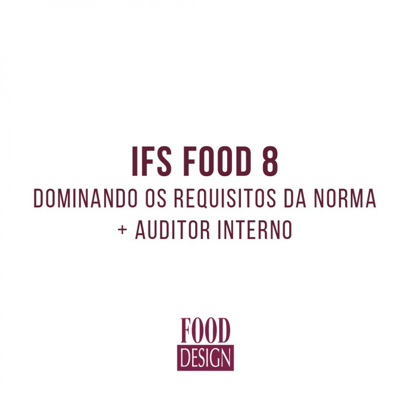 IFS Food 8 - Dominando os requisitos da Norma + Auditor Interno
